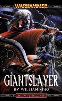 Giantslayer - Book #7 of the Gotrek & Felix