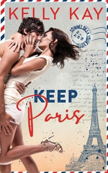 Paperback Keep Paris: Enemies to Lovers, close proximity, workplace romance with a French twist Book