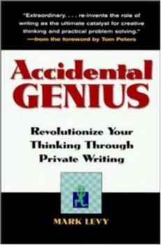 Paperback Accidental Genius: Revolutionize Your Thinking Through Private Writing Book