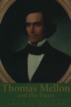 Paperback Thomas Mellon And His Times Book
