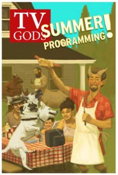 TV Gods: Summer Programming - Book #2 of the TV Gods