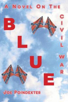 Paperback Blue: A Novel on the Civil War Book