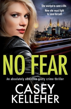 Paperback No Fear: An absolutely addictive gritty crime thriller Book