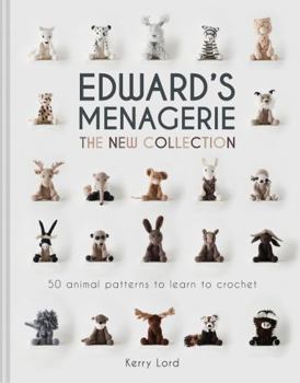 Hardcover Edward's Menagerie: The New Collection: 50 animal patterns to learn to crochet Book