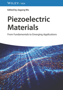 Hardcover Piezoelectric Materials: From Fundamentals to Emerging Applications Book