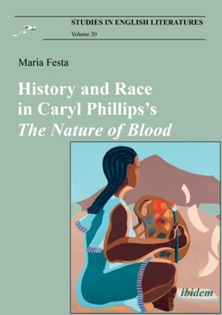 History and Race in Caryl Phillips's the Nature of Blood