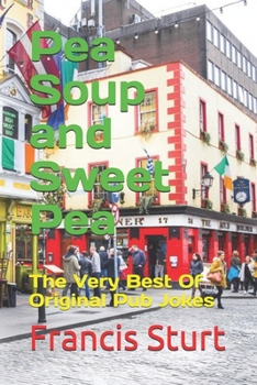 Paperback Pea Soup and Sweet Pea: The Very Best Of New Pub Jokes Book