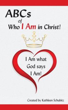 Paperback ABCs of Who I Am in Christ! I Am What God Says I Am! Book