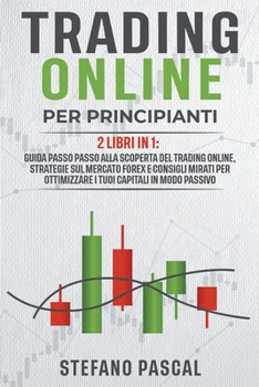 Paperback Trading Online per Principianti: 2 libri in 1 [Italian] Book