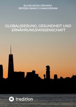 Globalisierung, Gesundheit und Ernährungswissenschaft (German Edition)