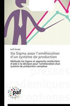 Paperback Six SIGMA Pour L Amélioration D Un Système de Production [French] Book