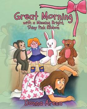 Paperback Great Morning with a Missing Bright, Shiny Pink Ribbon Book