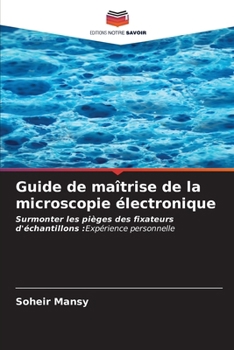 Paperback Guide de maîtrise de la microscopie électronique [French] Book