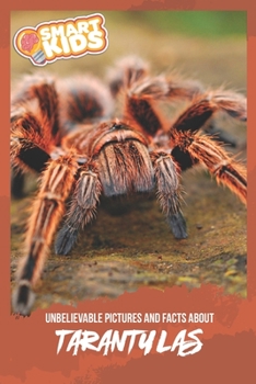 Paperback Unbelievable Pictures and Facts About Tarantulas Book
