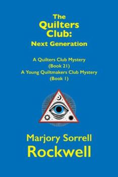 The Quilters Club: Next Generation: A Quilter's Club Mystery #21 (Quilters Club Mysteries)