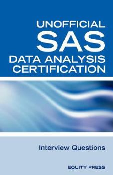 Paperback SAS Statistics Data Analysis Certification Questions: Unofficial SAS Data Analysis Certification and Interview Questions Book