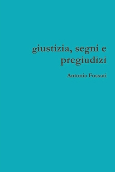 Paperback giustizia, segni e pregiudizi [Italian] Book