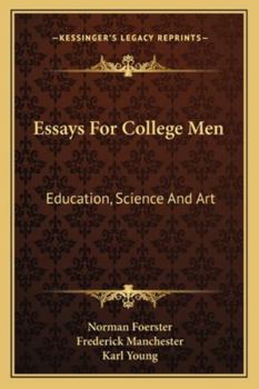 Paperback Essays For College Men: Education, Science And Art Book