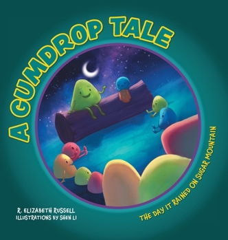 Hardcover A Gumdrop Tale: The Day It Rained on Sugar Mountain Book