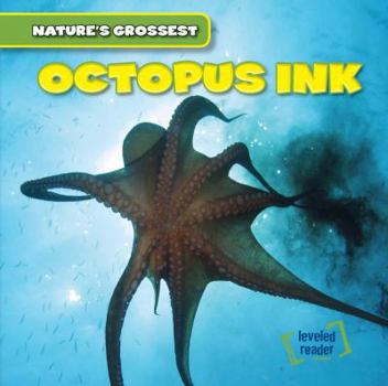 Octopus Ink - Book  of the Nature's Grossest