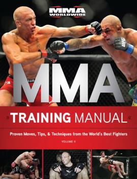 Paperback MMA Training Manual: Proven Moves, Tips, & Techinques from the World's Best Fighters, Volume II Book