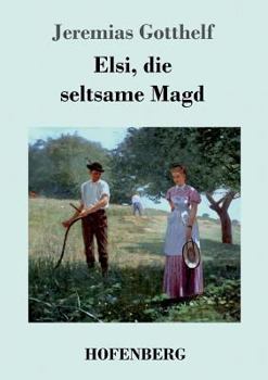 Paperback Elsi, die seltsame Magd [German] Book