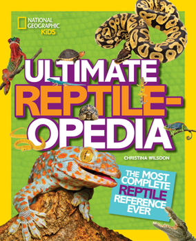 Hardcover Ultimate Reptileopedia: The Most Complete Reptile Reference Ever Book