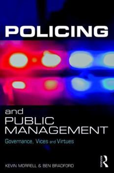 Paperback Policing and Public Management: Governance, Vices and Virtues Book