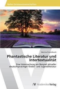 Paperback Phantastische Literatur und Intertextualität [German] Book