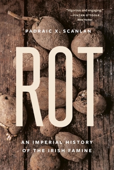 Paperback Rot: An Imperial History of the Irish Famine Book
