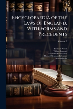 Encyclopaedia of the laws of England, with forms and precedents Volume 5