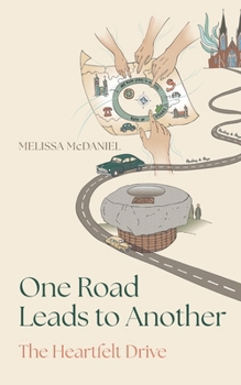 One Road Leads to Another: The Heartfelt Drive