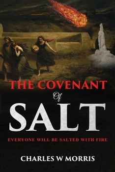 The Covenant Of Salt: Everyone Will Be Salted With Fire