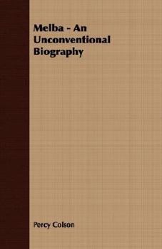 Paperback Melba - An Unconventional Biography Book