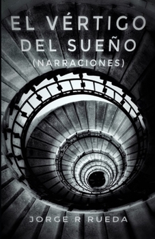 Paperback El vértigo del sueño: Narraciones [Spanish] Book