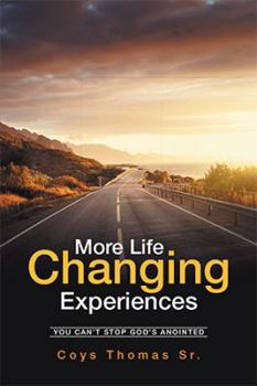 Paperback More Life Changing Experiences: You Can't Stop God's Anointed Book