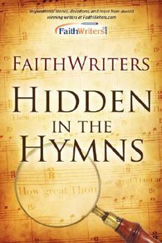 Paperback Faithwriters: Hidden in the Hymns Book