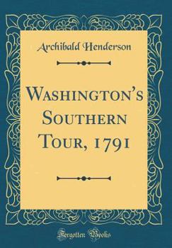 Hardcover Washington's Southern Tour, 1791 (Classic Reprint) Book