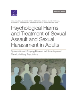 Paperback Psychological Harms and Treatment of Sexual Assault and Sexual Harassment in Adults: Systematic and Scoping Reviews to Inform Improved Care for Milita Book