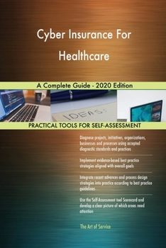 Paperback Cyber Insurance For Healthcare A Complete Guide - 2020 Edition Book