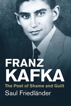 Paperback Franz Kafka: The Poet of Shame and Guilt Book