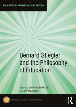 Paperback Bernard Stiegler and the Philosophy of Education Book