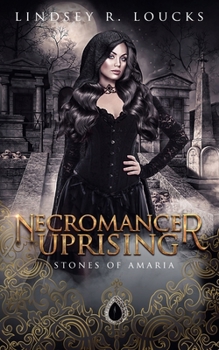 Necromancer Uprising (Stones of Amaria)