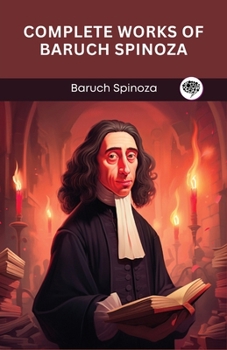 Paperback Complete Works of Baruch Spinoza (Grapevine edition) Book