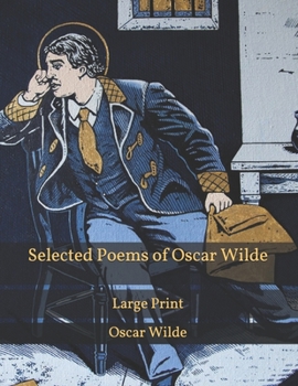 Paperback Selected Poems of Oscar Wilde: Large Print Book