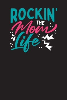 Paperback Rockin' The Mom Life: 3 Months Undated Diary for Mom's - A Mother's Journal Book