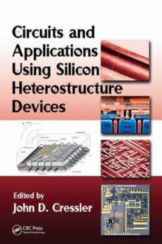 Hardcover Circuits and Applications Using Silicon Heterostructure Devices Book