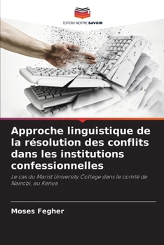 Paperback Approche linguistique de la résolution des conflits dans les institutions confessionnelles [French] Book