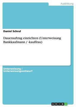 Paperback Dauerauftrag einrichten (Unterweisung Bankkaufmann / -kauffrau) [German] Book