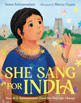 Hardcover She Sang for India: How M.S. Subbulakshmi Used Her Voice for Change Book